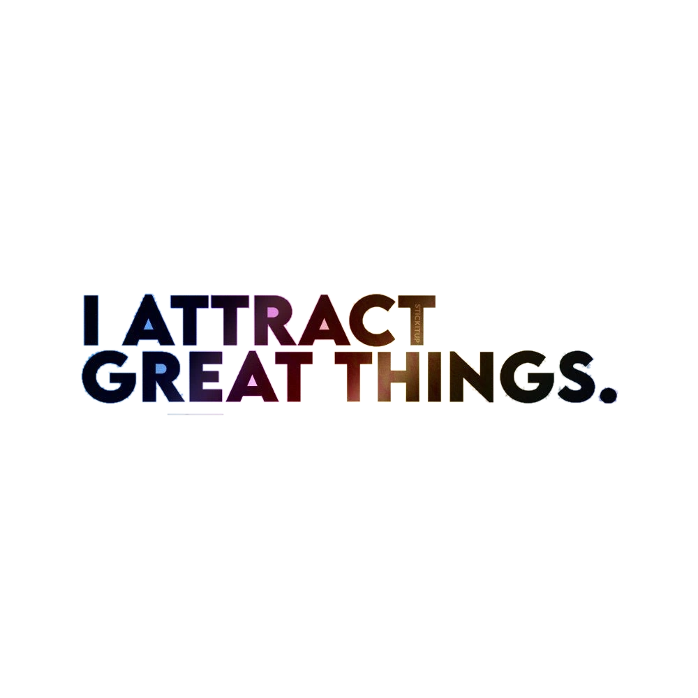 I Attract Great Things Holographic Stickers